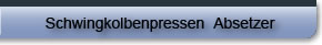 Schwingkolbenpressen - Absetzer